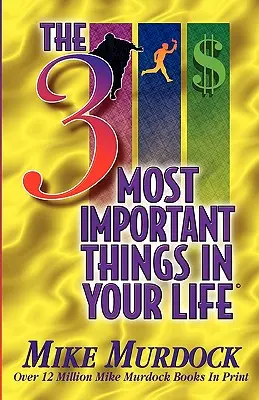 3 nejdůležitější věci ve vašem životě - The 3 Most Important Things In Your Life