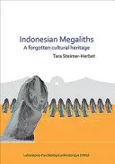 Indonéské megality: Zapomenuté kulturní dědictví - Indonesian Megaliths: A Forgotten Cultural Heritage