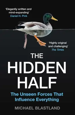 Skrytá polovina: Neviditelné síly, které ovlivňují vše - The Hidden Half: The Unseen Forces That Influence Everything