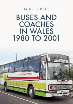 Autobusy a autokary ve Walesu: 1980 až 2001 - Buses and Coaches in Wales: 1980 to 2001