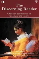 Vnímavý čtenář: Křesťanské pohledy na literaturu a teorii - The Discerning Reader: Christian Perspectives on Literature and Theory