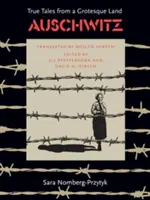 Osvětim: Pravdivé příběhy z groteskní země - Auschwitz: True Tales from a Grotesque Land
