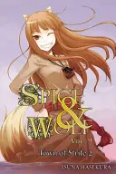 Spice and Wolf, Vol. 9 (Light Novel): Vlk a koření, sv. 9 (Light Novel): Vlk a koření, sv: The Town of Strife II - Spice and Wolf, Vol. 9 (Light Novel): The Town of Strife II