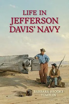 Život v námořnictvu Jeffersona Davise - Life in Jefferson Davis' Navy