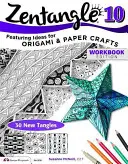 Zentangle 10: Rozměrné zamotané projekty - Zentangle 10: Dimensional Tangle Projects