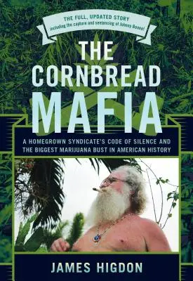Kukuřičná mafie, aktualizováno - Cornbread Mafia, The, Updated