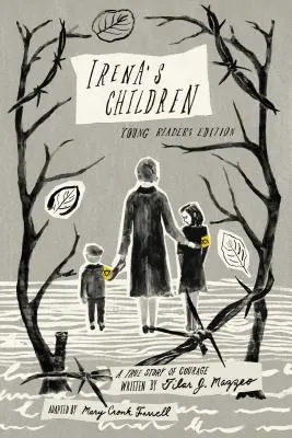 Ireniny děti: Vydání pro mladé čtenáře: Pravdivý příběh o odvaze - Irena's Children: Young Readers Edition; A True Story of Courage