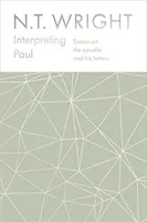 Výklad Pavla - Eseje o apoštolovi a jeho listech - Interpreting Paul - Essays on the Apostle and his Letters