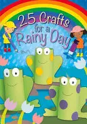 25 řemesel pro deštivý den - 25 Crafts for a Rainy Day