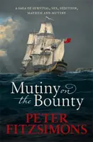 Vzpoura na Bounty - Sága o sexu, vzpouře, chaosu a vzpouře a o přežití navzdory mimořádné přesile - Mutiny on the Bounty - A saga of sex, sedition, mayhem and mutiny, and survival against extraordinary odds