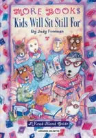 Další knihy, u kterých budou děti sedět v klidu: Průvodce hlasitým čtením - More Books Kids Will Sit Still For: A Read-Aloud Guide