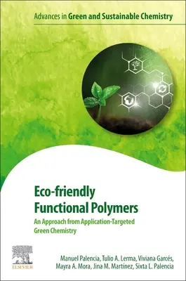 Ekologicky šetrné funkční polymery: Přístup z hlediska aplikačně cílené zelené chemie - Eco-Friendly Functional Polymers: An Approach from Application-Targeted Green Chemistry