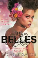 Belles - bestseller NYT od autorky knihy TINY PRETTY THINGS (Malé krásné věci) - Belles - The NYT bestseller by the author of TINY PRETTY THINGS