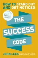 Kód úspěchu - Jak vyniknout a získat pozornost - Success Code - How to Stand Out and Get Noticed