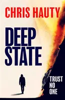 Hluboký stát - nejpoutavější thriller desetiletí - Deep State - The most addictive thriller of the decade