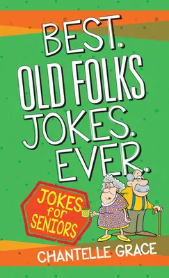 Nejlepší vtipy o starých lidech vůbec - Best Old Folks Jokes Ever