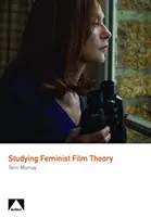 Studium feministické filmové teorie - Studying Feminist Film Theory