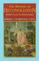 Ministerstvo smíření: Duchovnost a strategie - The Ministry of Reconciliation: Spirituality and Strategies