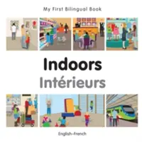 Moje první dvojjazyčná knížka-Vnitřní prostory (anglicko-francouzsky) - My First Bilingual Book-Indoors (English-French)