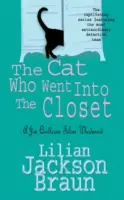 Kočka, která šla do skříně (The Cat Who... Mysteries, Book 15) - Poutavá kočičí záhada pro všechny milovníky koček - Cat Who Went Into the Closet (The Cat Who... Mysteries, Book 15) - A captivating feline mystery for cat lovers everywhere