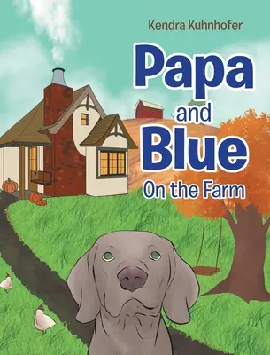 Táta a modrá: Na farmě - Papa and Blue: On the Farm