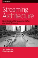 Streamování architektury: Nové návrhy s využitím Apache Kafka a Mapr Streams - Streaming Architecture: New Designs Using Apache Kafka and Mapr Streams