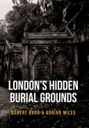Skrytá pohřebiště v Londýně - London's Hidden Burial Grounds