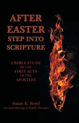 Po Velikonocích: Skutky apoštolů: Krok do Písma: biblická studie prvních Skutků apoštolů - After Easter: Step into Scripture a Bible Study of the First Acts of the Apostles