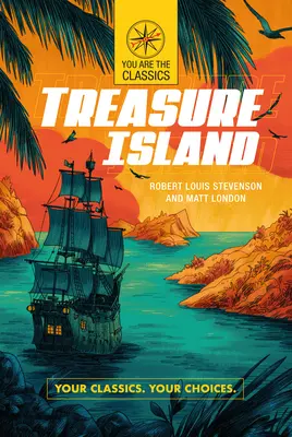 Ostrov pokladů: Poklad na ostrově: Vaše klasika. Vaše volby. - Treasure Island: Your Classics. Your Choices.