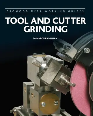 Broušení nástrojů a fréz - Tool and Cutter Grinding