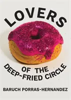 Milovníci fritovacího kruhu - Lovers of the Deep-Fried Circle