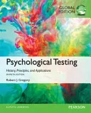 Psychologické testování: Historie, principy a aplikace, celosvětové vydání - Psychological Testing: History, Principles, and Applications, Global Edition