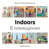 Moje první dvojjazyčná knížka-Vnitřní prostory (anglicko-ruská) - My First Bilingual Book-Indoors (English-Russian)