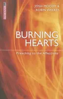 Hořící srdce: Kázání k citům - Burning Hearts: Preaching to the Affections