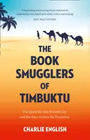 Kniha Pašeráci z Timbuktu - Pátrání po tomto legendárním městě a závod o záchranu jeho pokladů - Book Smugglers of Timbuktu - The Quest for This Storied City and the Race to Save its Treasures