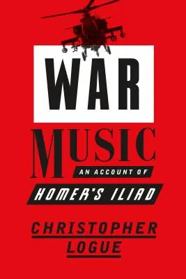 Válečná hudba: Záznam Homérovy Iliady - War Music: An Account of Homer's Iliad
