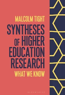 Syntézy výzkumu vysokoškolského vzdělávání: Co víme - Syntheses of Higher Education Research: What We Know