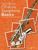 Christmas Saxophone Basics: Zábavná sbírka vánočních sól a duetů - Christmas Saxophone Basics: A Fun Collection of Christmas Solos and Duets