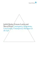 Kontingence, hegemonie, univerzalita: Současné dialogy na levici - Contingency, Hegemony, Universality: Contemporary Dialogues on the Left