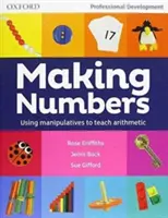 Tvoření čísel - Využití manipulativních pomůcek při výuce aritmetiky - Making Numbers - Using manipulatives to teach arithmetic