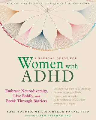 Radikální průvodce pro ženy s ADHD: Přijměte neurodiverzitu, žijte odvážně a překonejte bariéry. - A Radical Guide for Women with ADHD: Embrace Neurodiversity, Live Boldly, and Break Through Barriers