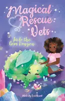 Kouzelní záchranáři: Nefritový drahokam - Magical Rescue Vets: Jade the Gem Dragon
