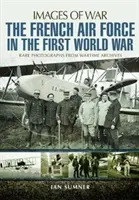 Francouzské letectvo v první světové válce - The French Air Force in the First World War