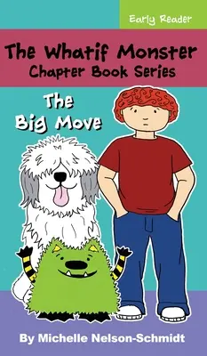 The Whatif Monster Chapter Book Series: Velký přesun - The Whatif Monster Chapter Book Series: The Big Move