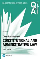 Law Express Question and Answer: Ústavní a správní právo, 5. vydání - Law Express Question and Answer: Constitutional and Administrative Law, 5th edition