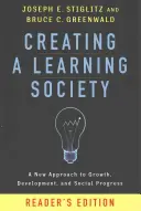 Creating a Learning Society: Nové pojetí růstu, rozvoje a sociálního pokroku, vydání pro čtenáře, 3. - Creating a Learning Society: A New Approach to Growth, Development, and Social Progress, Reader's Edition