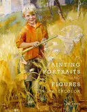 Malování portrétů a postav akvarelem - Painting Portraits and Figures in Watercolor