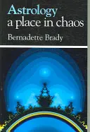 Astrologie, místo v chaosu - Astrology, A Place in Chaos