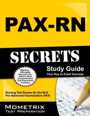 PAX-RN Secrets Study Guide: Nursing Test Review for the NLN Pre-Admission Examination (PAX): příručka pro studenty ošetřovatelství a zdravotních sester. - PAX-RN Secrets Study Guide: Nursing Test Review for the NLN Pre-Admission Examination (PAX)