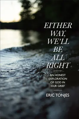 Ať tak či onak, budeme v pořádku - Either Way, We'll Be All Right